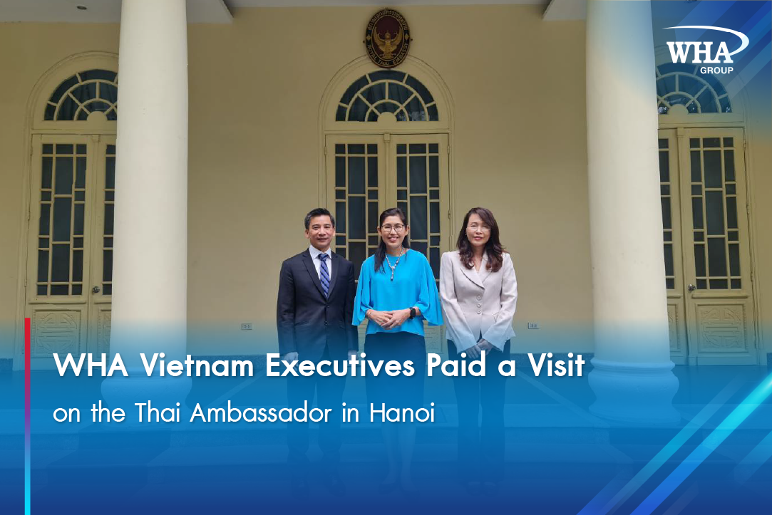 WHA Vietnam Executives Paid a Visit on the Thai Ambassador in Hanoi