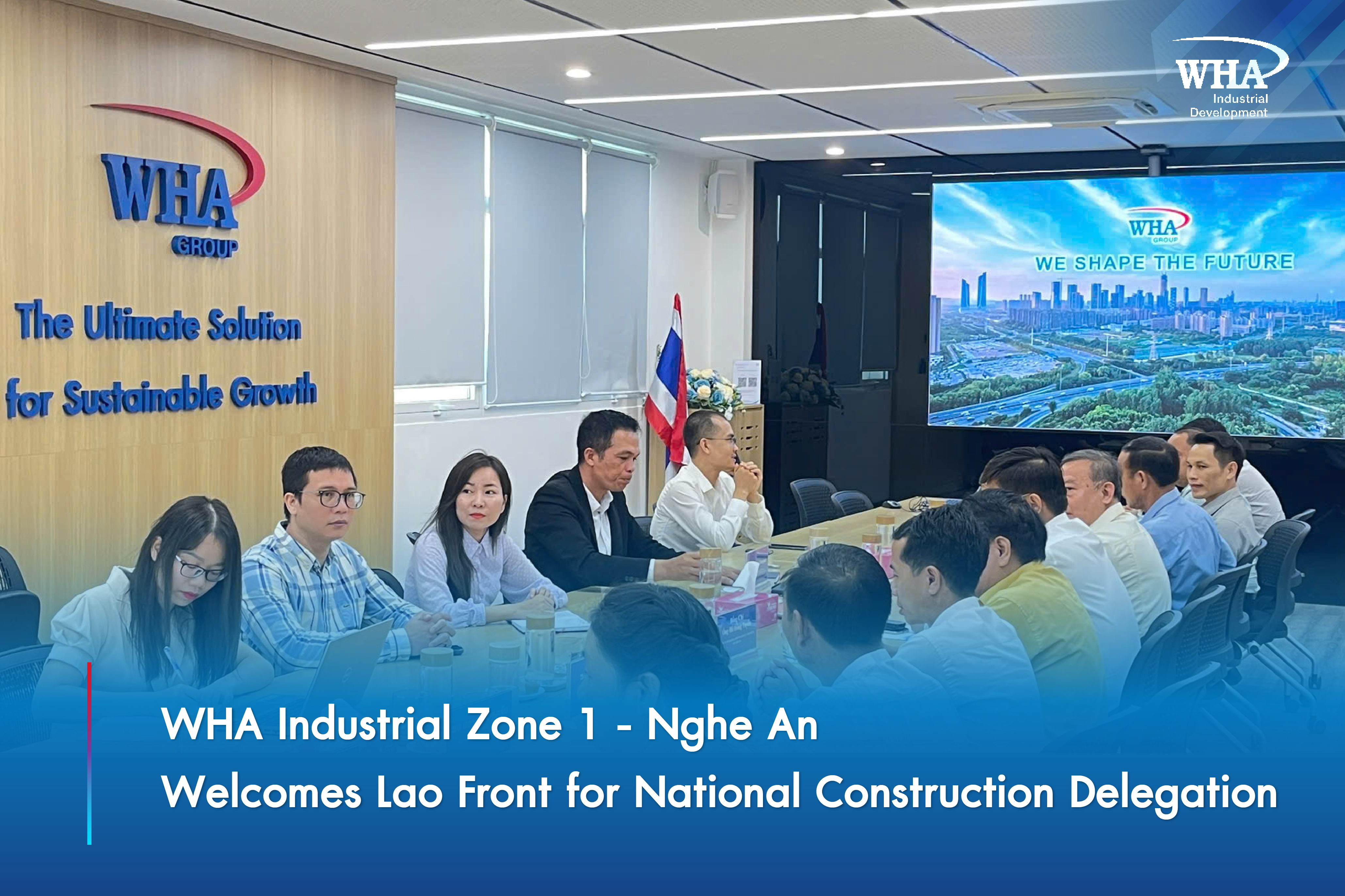 WHA Industrial Zone 1 - Nghe An Welcomes Lao Front for National Construction Delegation
