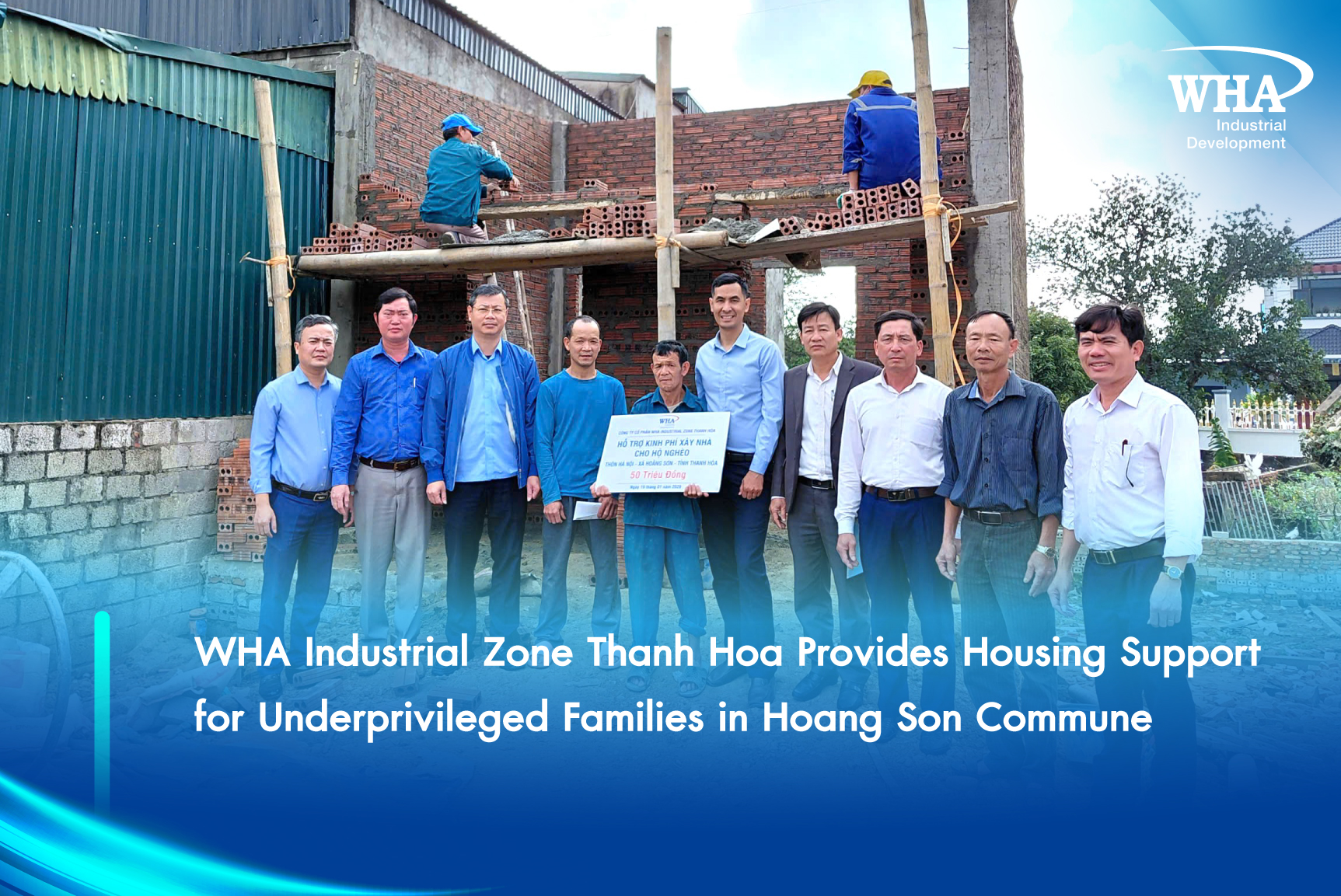 WHA Industrial Zone Thanh Hoa Provides Housing Support for Underprivileged Families in Hoang Son Commune