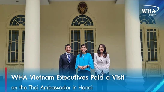 WHA Vietnam Executives Paid a Visit on the Thai Ambassador in Hanoi