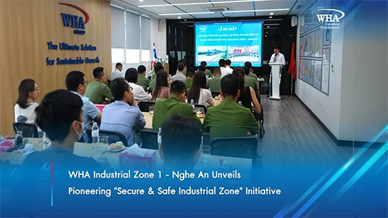 WHA Industrial Zone 1 - Nghe An Unveils Pioneering ''Secure & Safe Industrial Zone'' Initiative