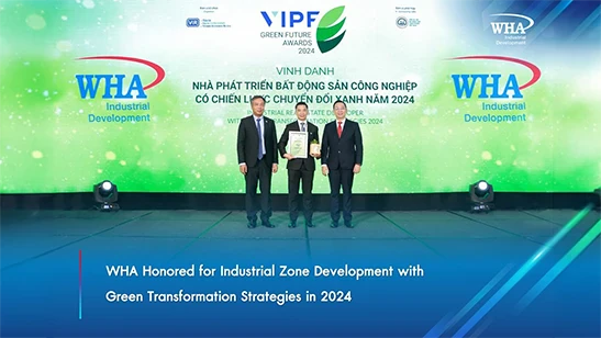 WHA Honored for Industrial Zone Development with Green Transformation Strategies in 2024