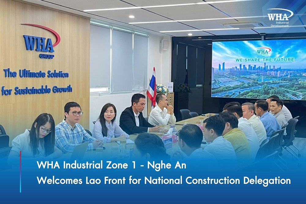 WHA Industrial Zone 1 - Nghe An Welcomes Lao Front for National Construction Delegation