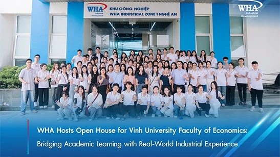 WHA Hosts Open House for Vinh University Faculty of Economics: Bridging Academic Learning with Real-World Industrial Experience