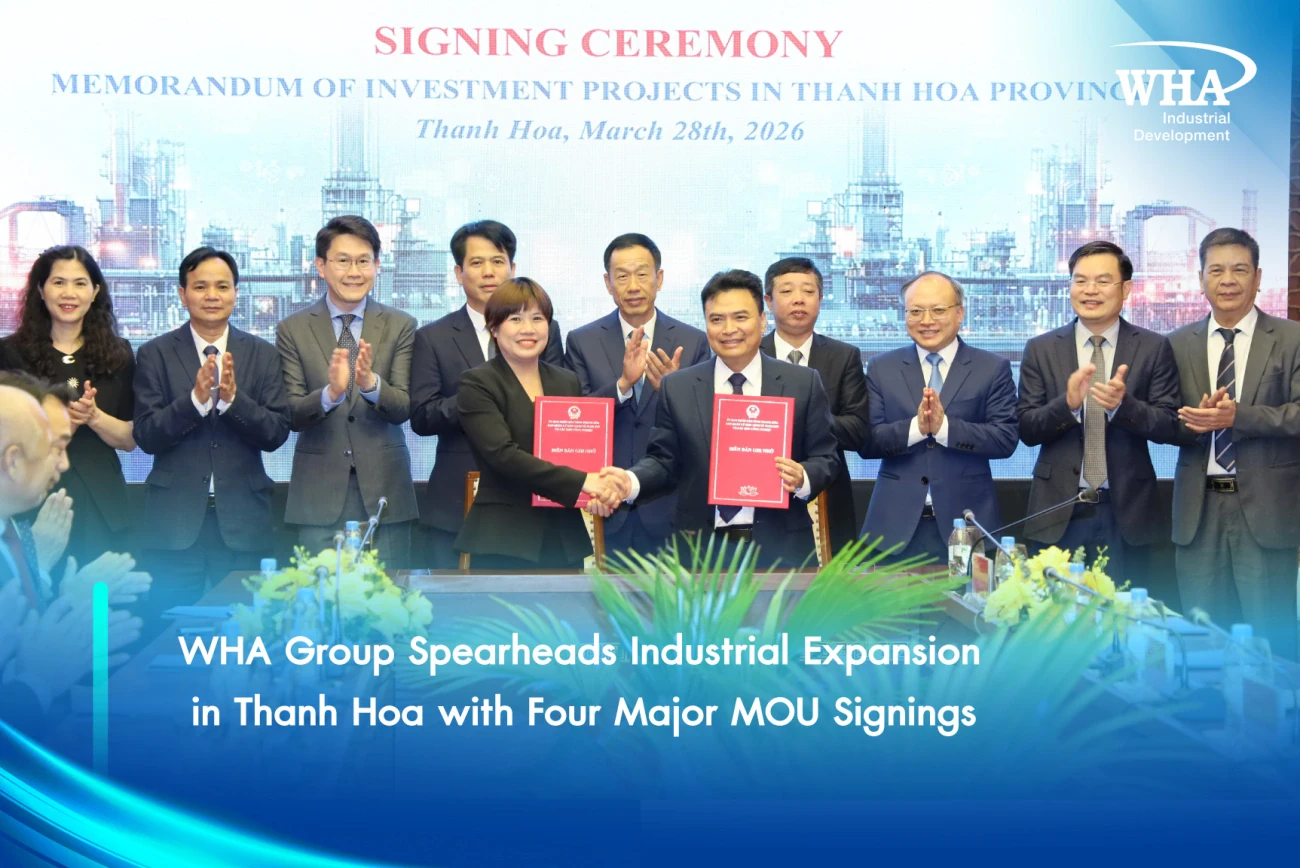 WHA Group Spearheads Industrial Expansion in Thanh Hoa with Four Major MOU Signings