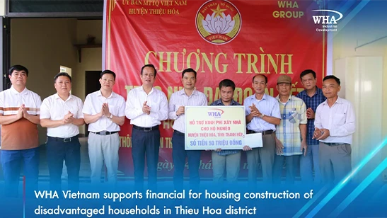 WHA Vietnam supports financial for housing construction of disadvantaged households in Thieu Hoa district