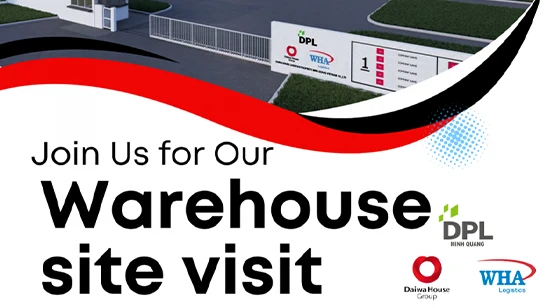 Daiwa House & WHA Logistics Cordially Invite You to the Open day of our 1st Rental Warehouse/Factory in North of Vietnam